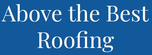 Above the Best Roofing